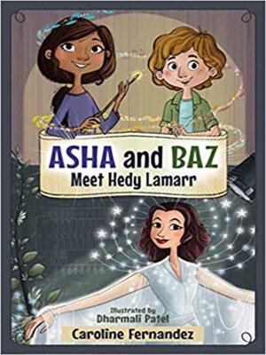 cover image of Asha and Baz Meet Hedy Lamarr